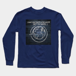 Leave your mark Long Sleeve T-Shirt